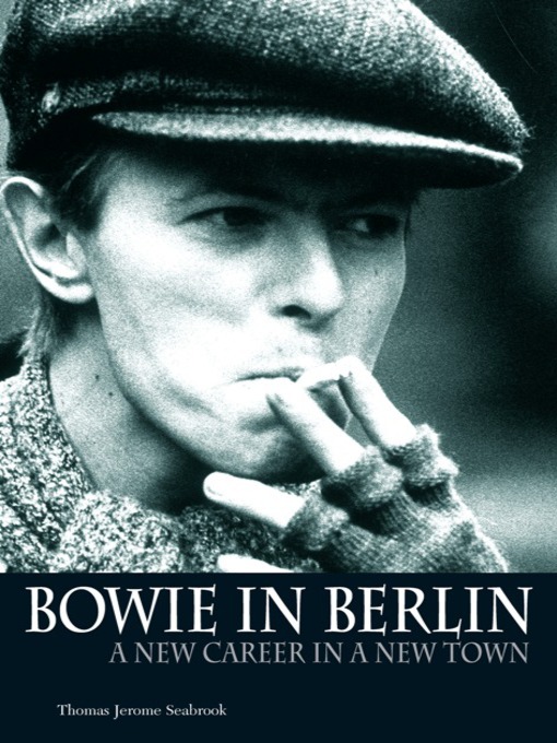 Title details for Bowie in Berlin by Thomas Jerome Seabrook - Available